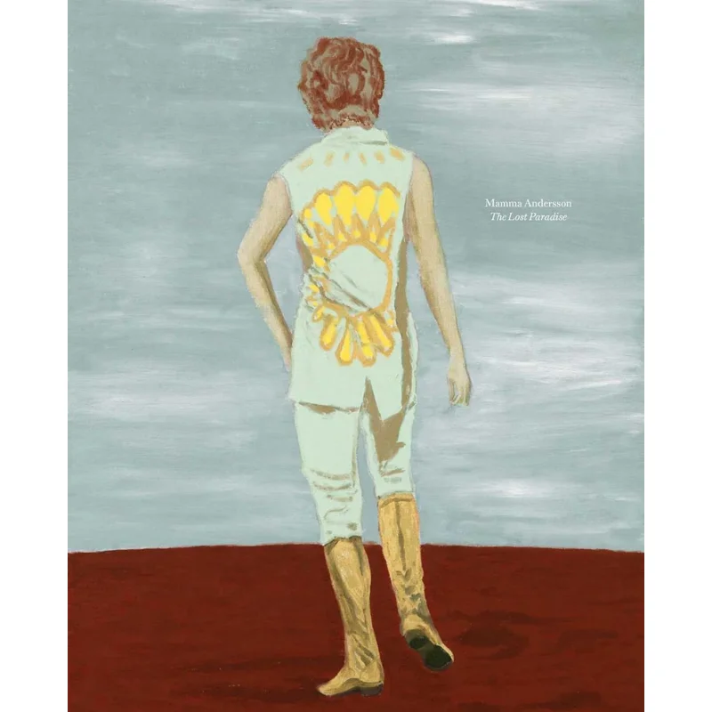 

Mamma Andersson The Lost Paradise Mamma Andersson David Zwirner Books 9781644230565 Book