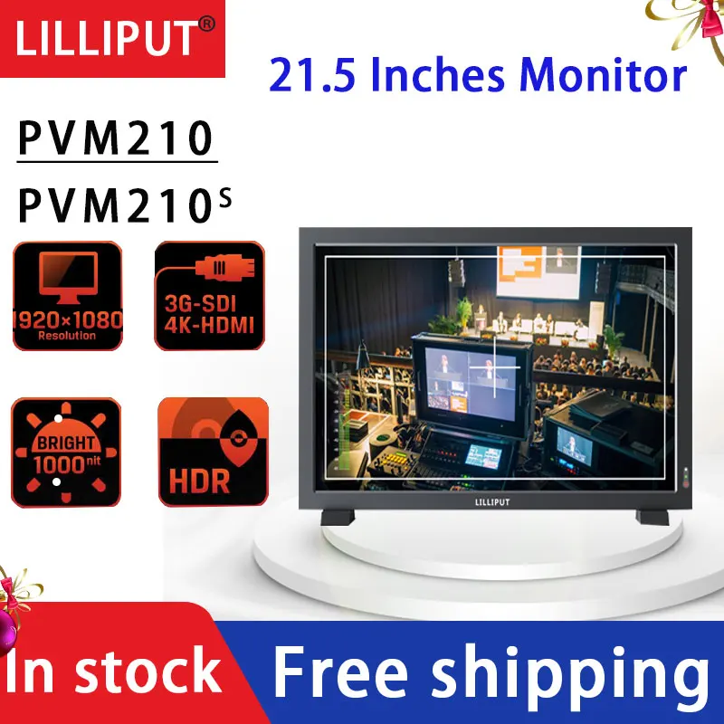 

LILLIPUT PVM210S NEW 21.5 inch SDI HDMI-compatible Professional High Brightness 1000nits VGA BNC Video HDR Monitor