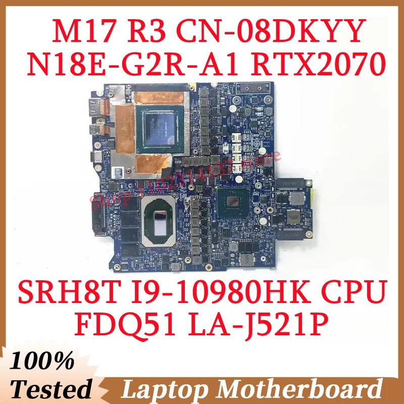 For Dell M17 R3 CN-08DKYY 08DKYY 8DKYY With SRH8T I9-10980HK CPU LA-J521P Laptop Motherboard N18E-G2R-A1 RTX2070 100%Tested Good