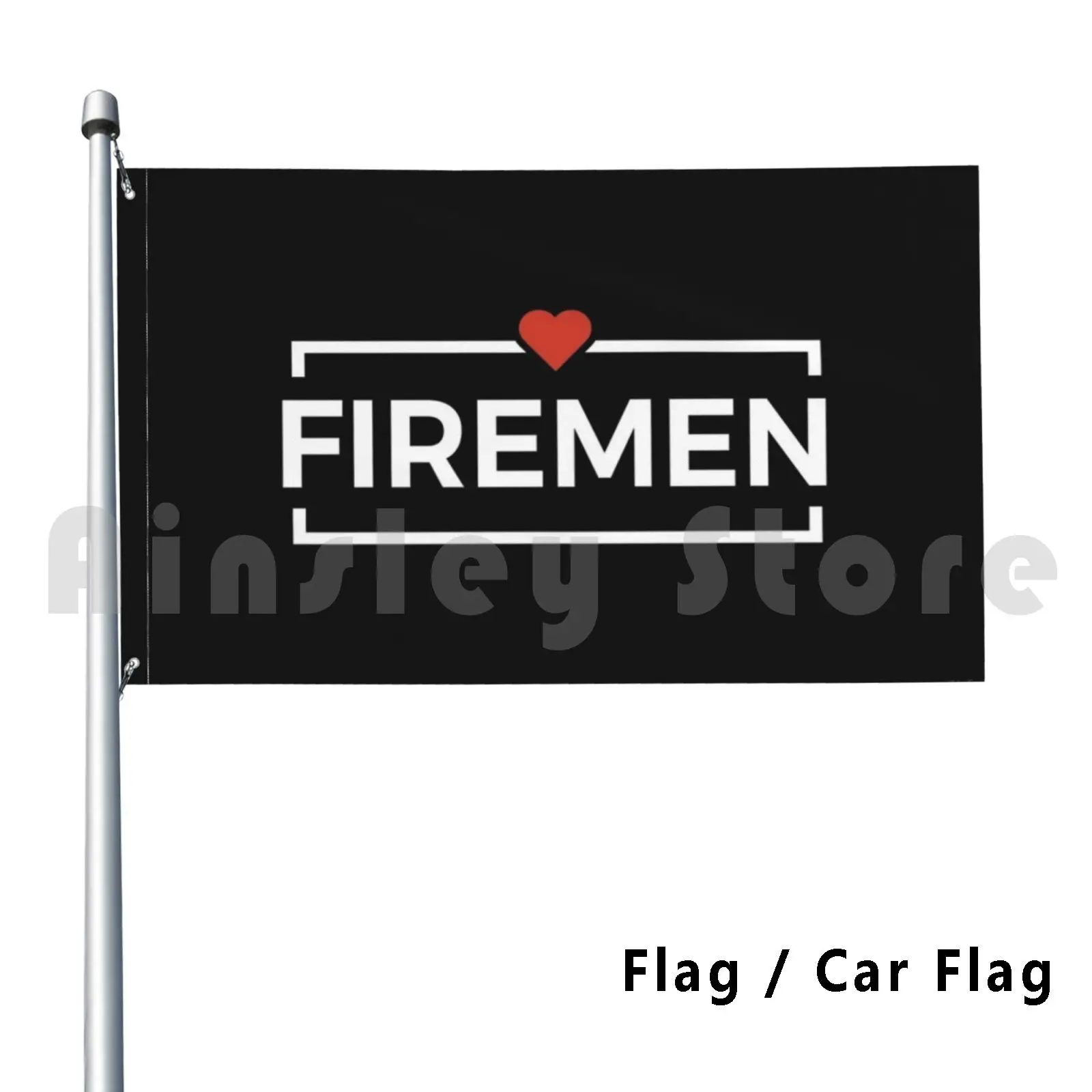 I Love Firemen Flag Car Flag Funny Fireman I Love Firemen Fireman Firefighter Firefighting Fire