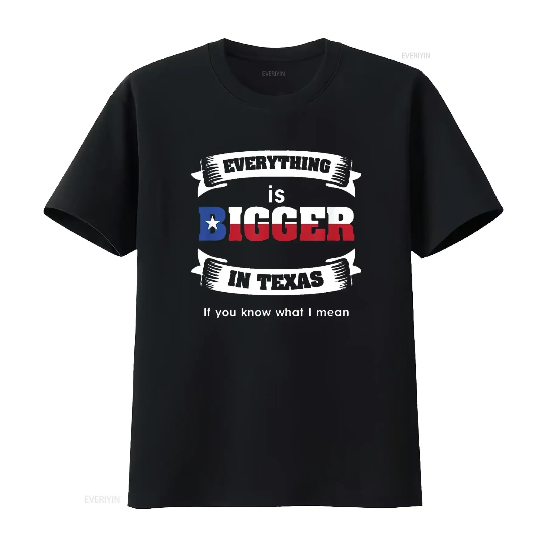 Everything Is Bigger In Texas Knows Why Design T Shirt vintage Washed designer clothes Comfortable graphic Breathable Stretched