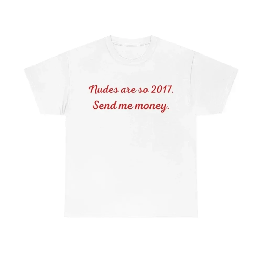

Женские футболки Nudes So 2017, пришлите мне деньги, женские футболки, хлопковая одежда, Винтажная Футболка 1920-х годов, Топ