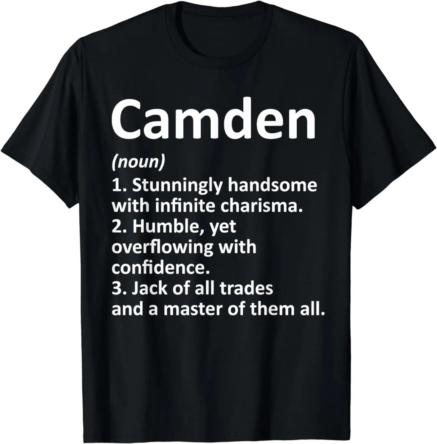 

CAMDEN Definition Personalized Name Funny Birthday Gift Idea T-Shirt