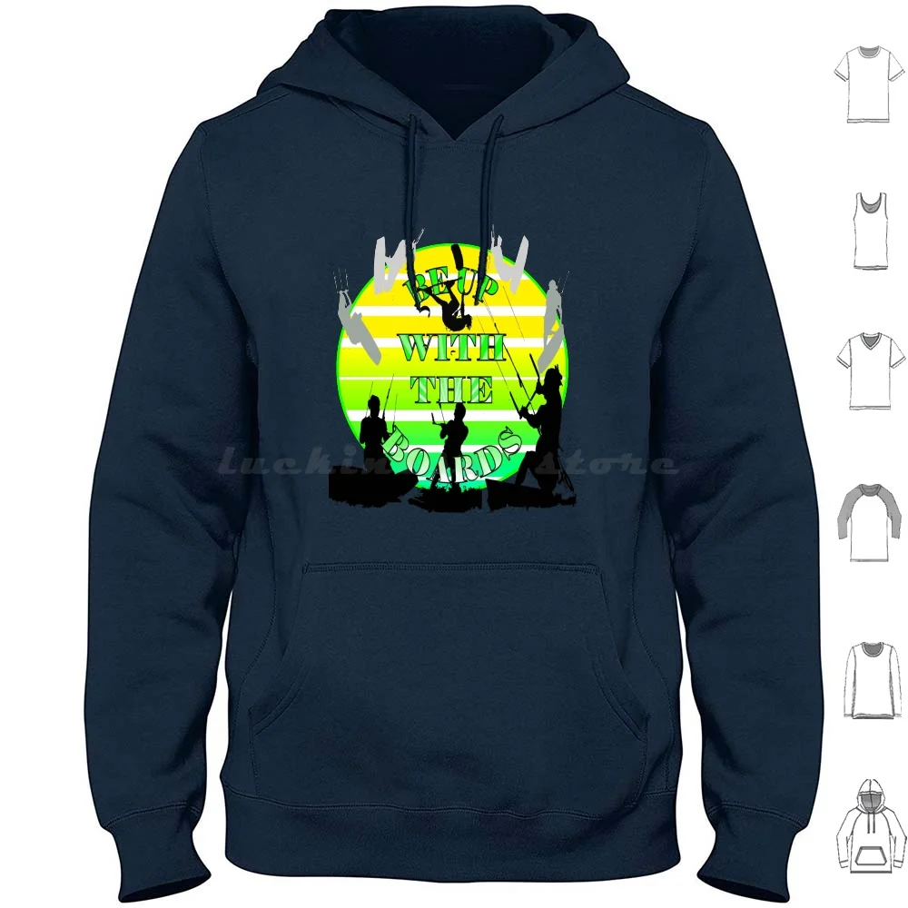 Kitesurf Retro Montage Be Up With The Boards Green Text Hoodie cotton Long Sleeve Kitesurf Kitesurfing Kitesurfer Kitesurfing