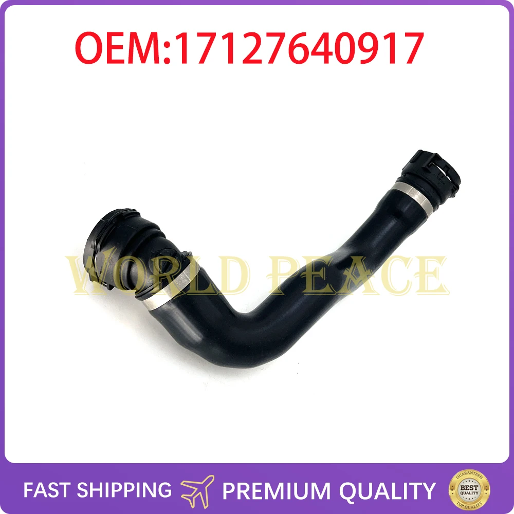 17127640917 Radiator Cooling Hose for BMW F07 GT 528iGT F10 520i 528i 528iX F18