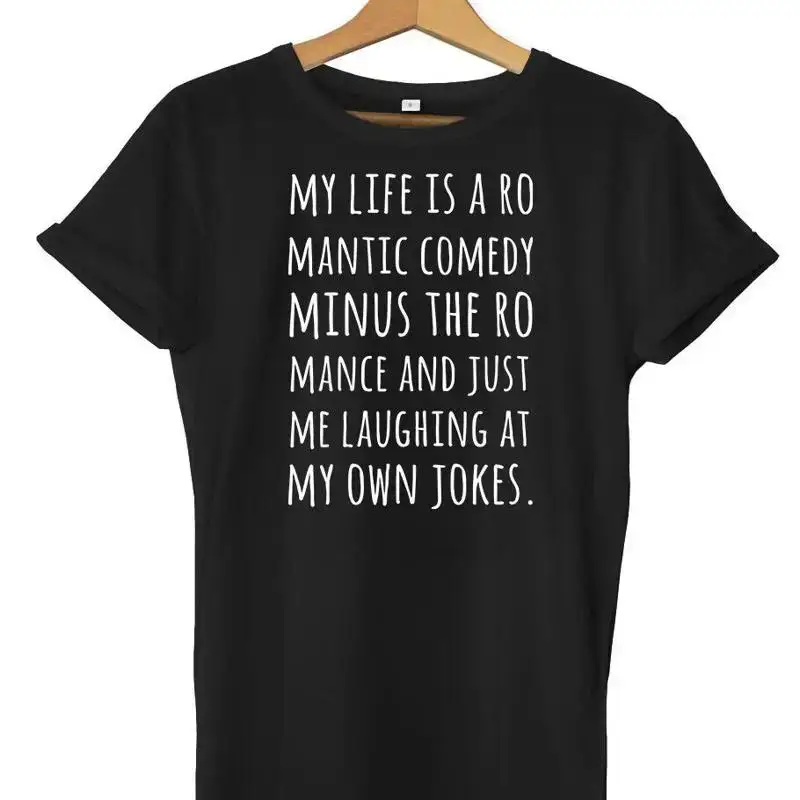 My Life Is A Romantic Comedy Funny Mens Womens Unisex T-Shirt