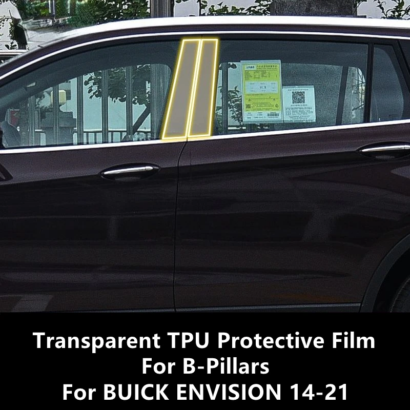 

For BUICK ENVISION 14-21 B-Pillars Transparent TPU Protective Film Anti-scratch Repair Film Accessories Refit