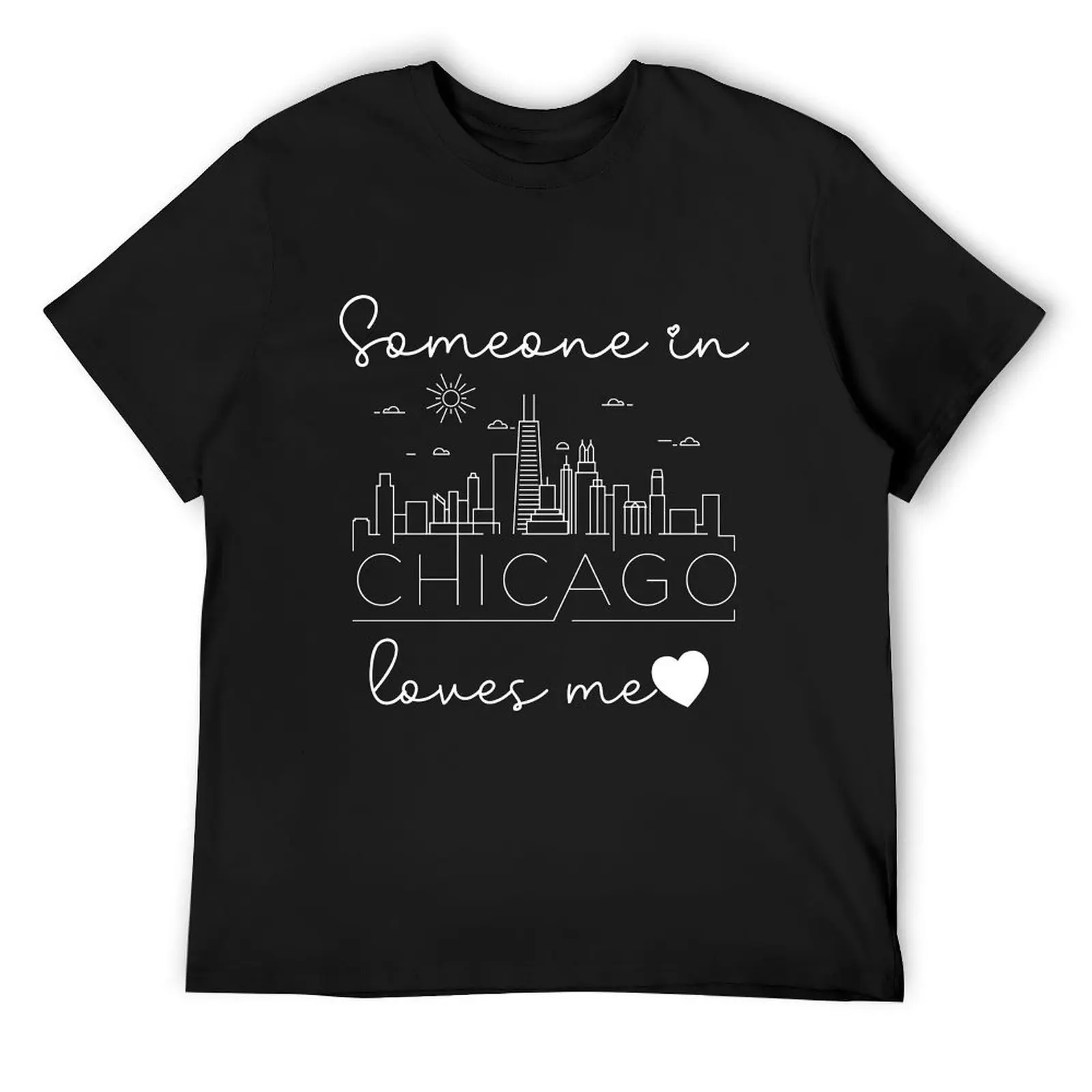 

Someone In Chicago Loves Me T-Shirt cute clothes funny meme t-shirts luxury designer mens fashion