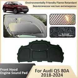 Front Hood Engine For Audi Q5 80A 2018 2019 2020 2021 2022 2023 2024 Flame Retardant Insulation Soundproof Mat Car Accessories