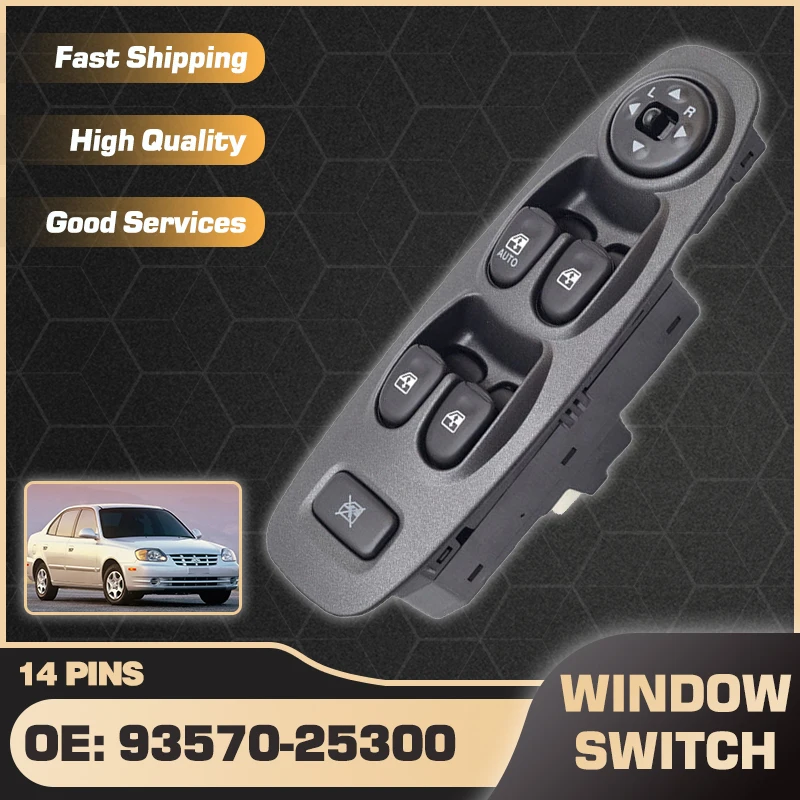 

93570-25300 Power Master Window Control Switch Regulator Button For Hyundai Accent 2002 2003 2004 2005 2006 9357025300 14 Pins