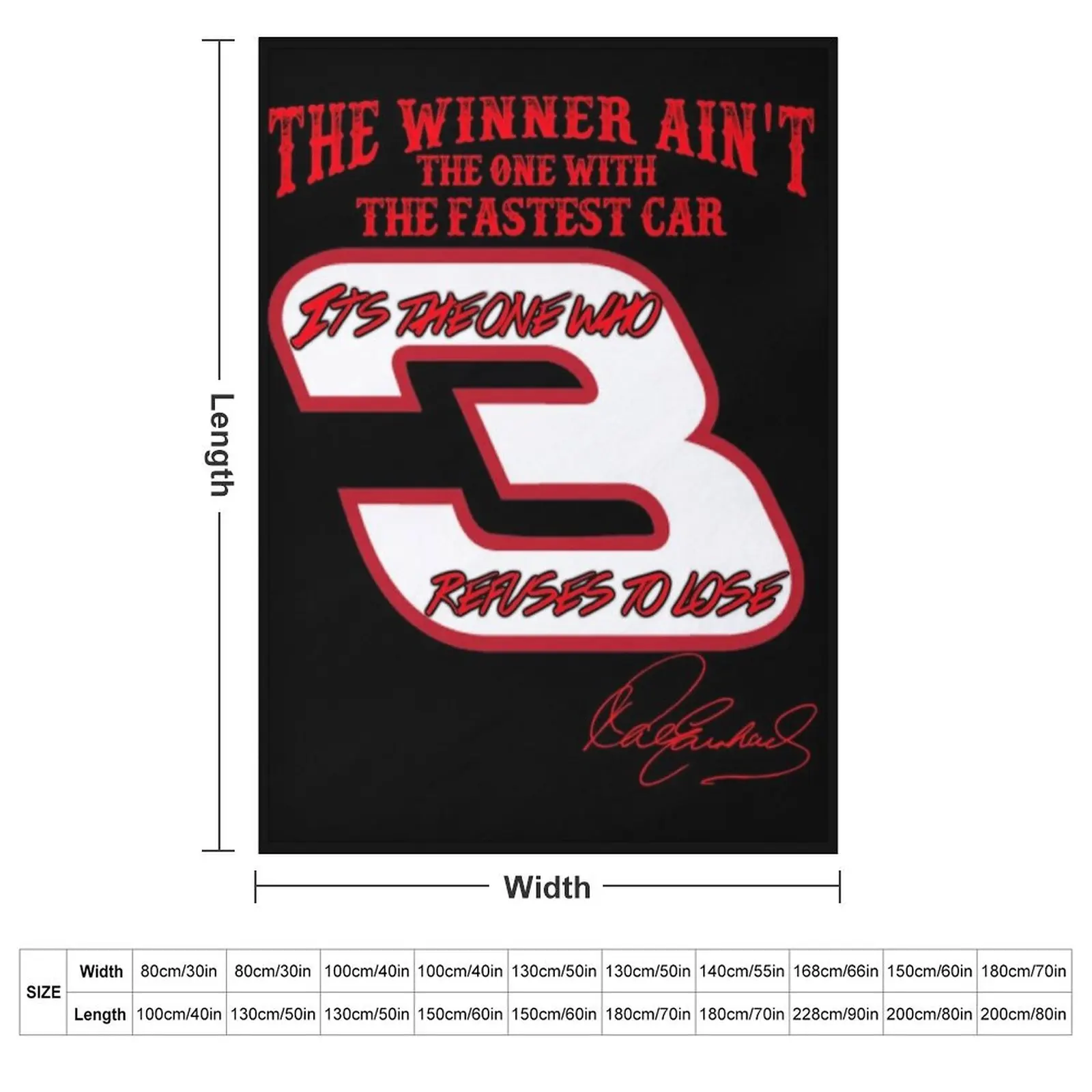 The winner ain't the one with the fastest car, it's one who refuses to lose. - Dale Earnhardt Throw Blanket