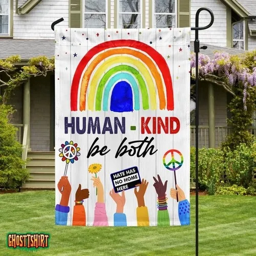 Human Kind Be Both Rainbow Garden Flag, Double-Sided UUI GGX
