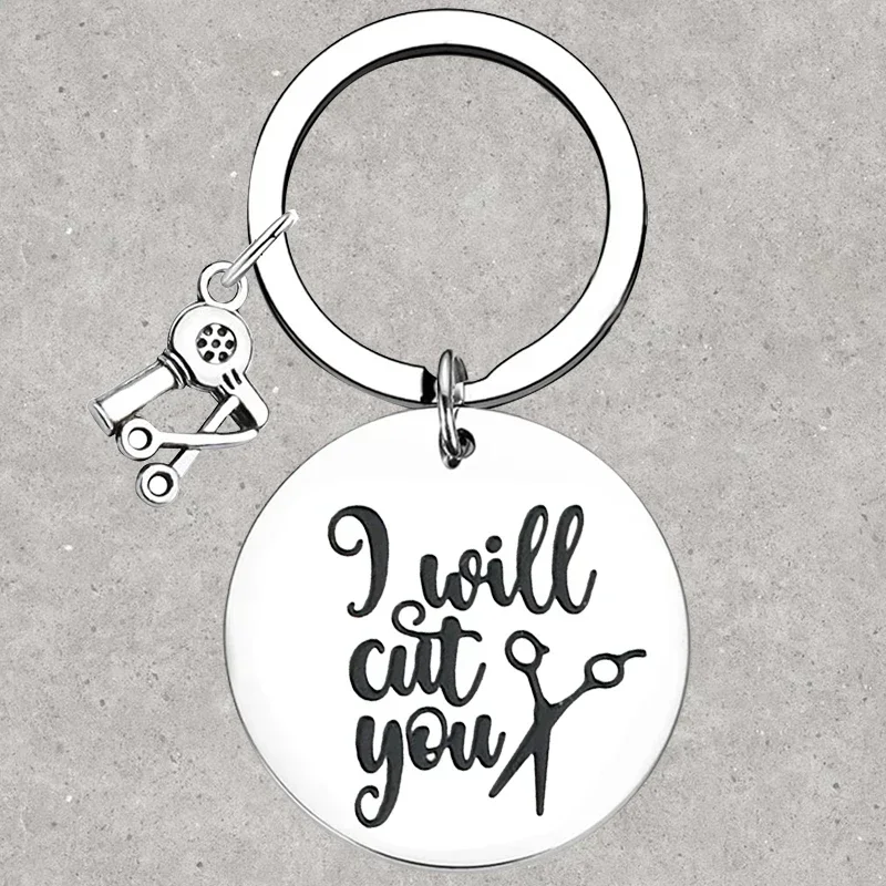 Hot Hair Stylist Hairdresser Keychain I Will Cut You Hairdresser Key Rings Cosmetology, Beautician Graduation Gift