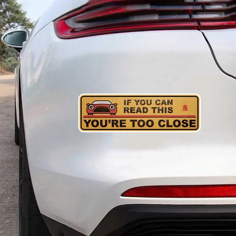 

You are too close Car Sticker Vinyl Decal Waterproof Rear Window Motorcycle Camper Bumper Truck Laptop Decoration Y818