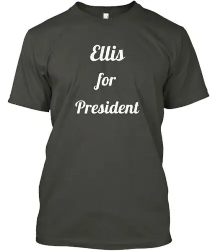 Ellis 4 Prez T-Shirt Made in the USA Size S to 5XL