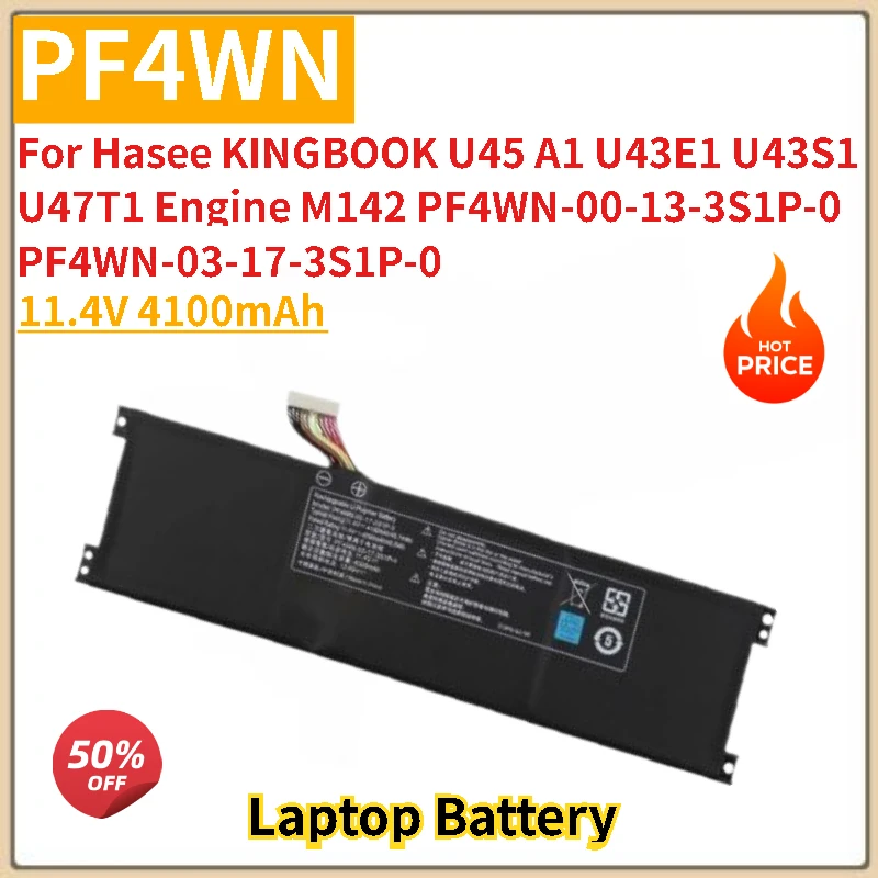 Laptop Battery PF4WN PF4WN-00-13-3S1P-0 11.4V 4100mAh for Hasee KINGBOOK A1 U47T1 U43E1 U43S1 Engine M142 PF4WN-03-17-3S1P-0