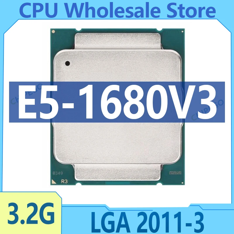 Xeon E5-1680V3 CPU 3.20GHz 20M 8-CORES 22NM LGA2011-3 140W E5 1680V3 Processor E5 1680 V3