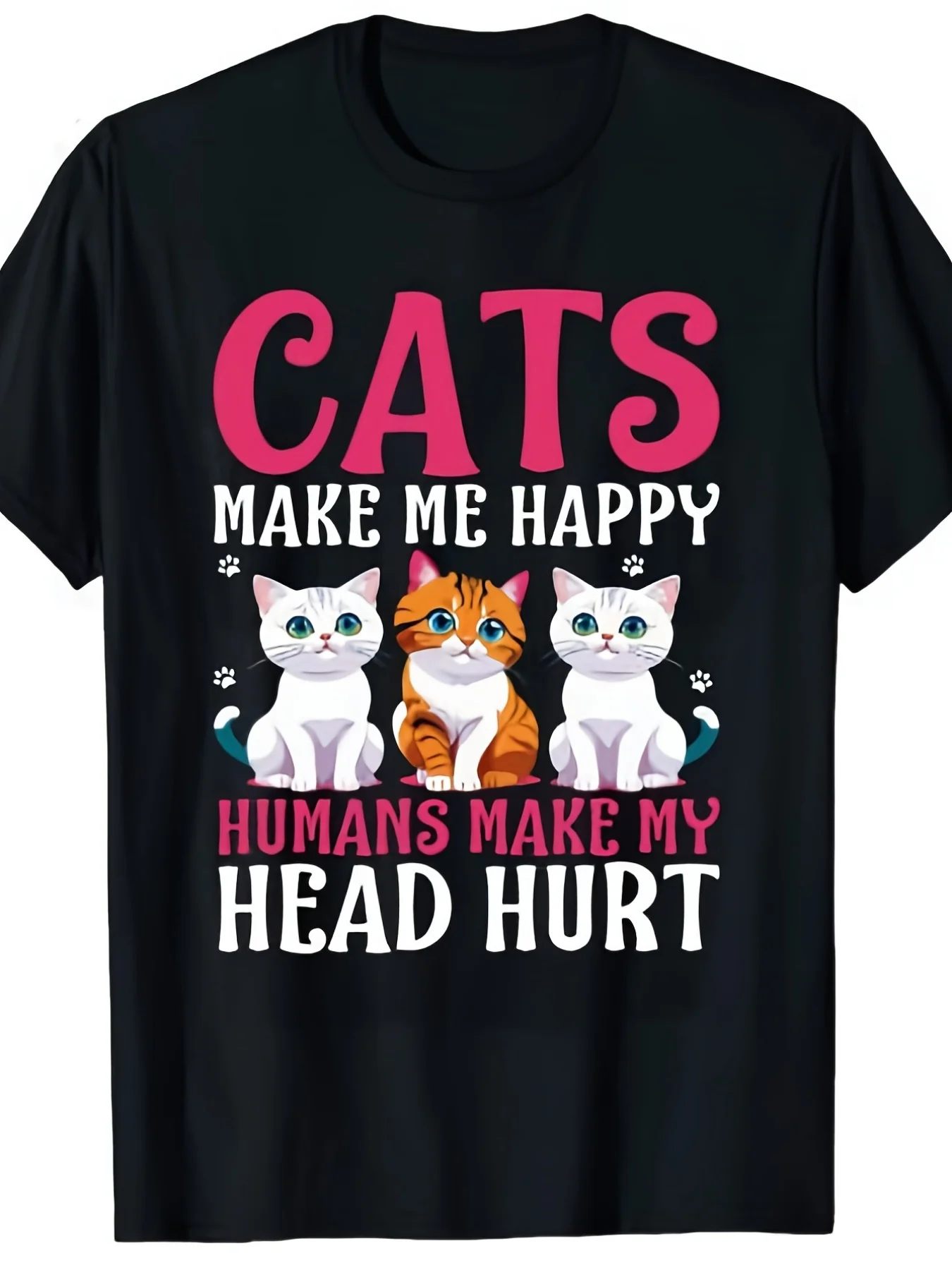 Cats Make Me Happy Humans Cat Tshirt Fashion's Timeless Treasure Women's Printed Tshirts for All Seasons