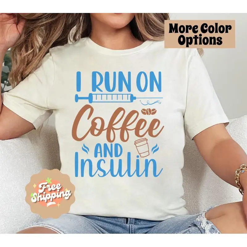 

I Run On Coffee And Insulin T Shirt Funny Type 1 Diabetes Diabetic Awareness