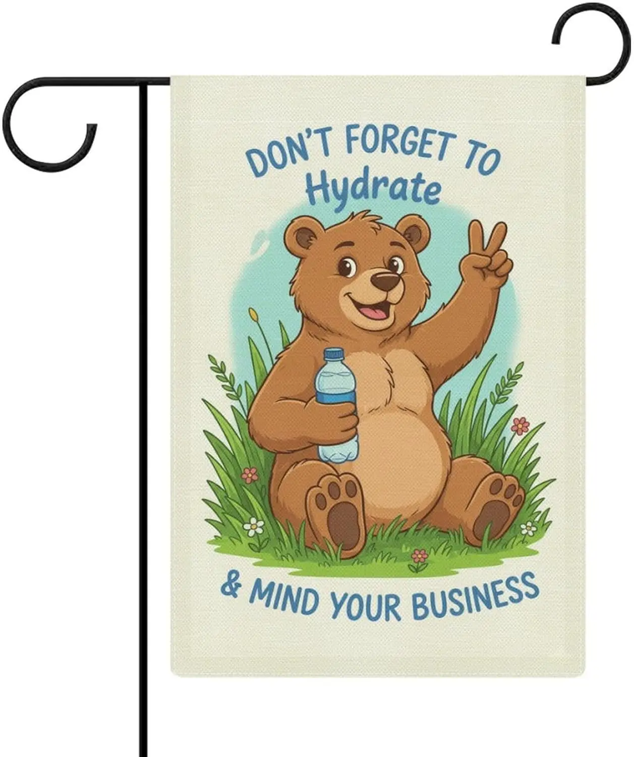 Humorous Don't Forget to Hydrate & Mind Your Business Garden Flag 12 X 18 Inches, All-Season, Small Welcome Flag LLX
