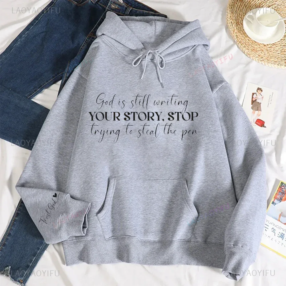 God Is Still Writing Your Story Trust God Religious Inspirational Quotes Women Letter Print Drop Shoulder Hoodie for Daily Wear