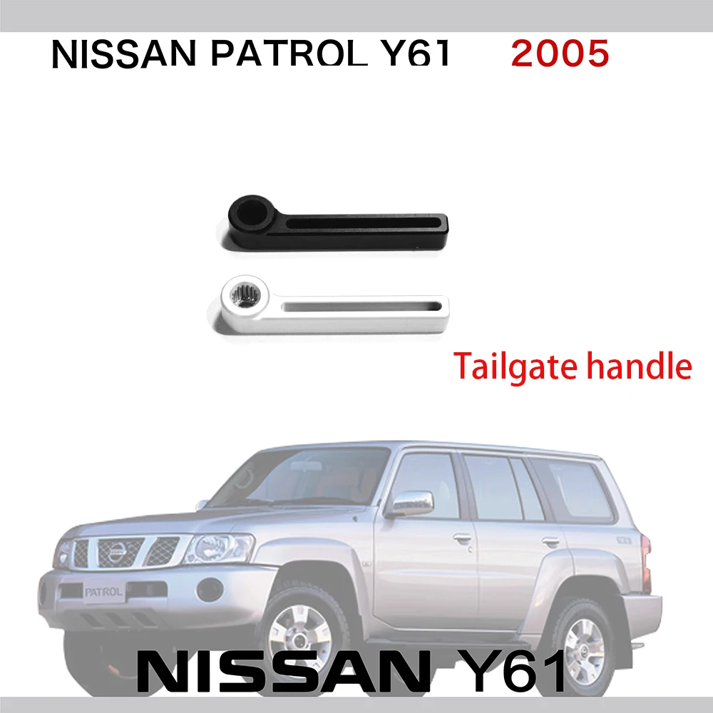 

Aluminum Alloy Rear Door Opener Handle For Nissan Patrol Y61 Cargo Door Switch Modified Nissan Safari Tailgate Handle