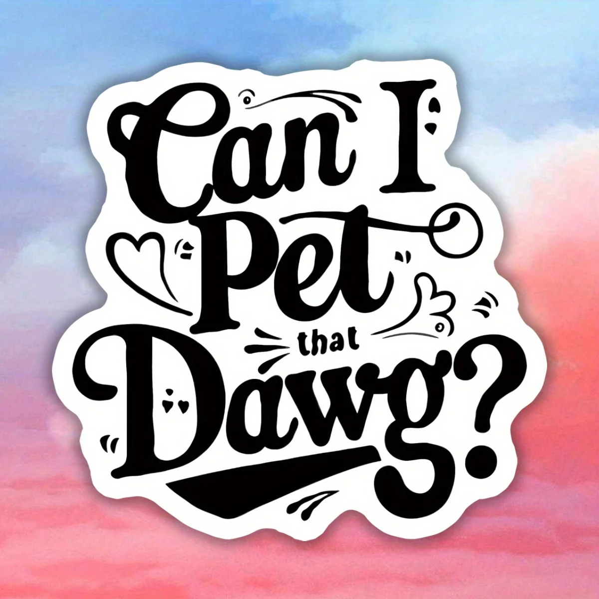 Can I Pet That Dawg?