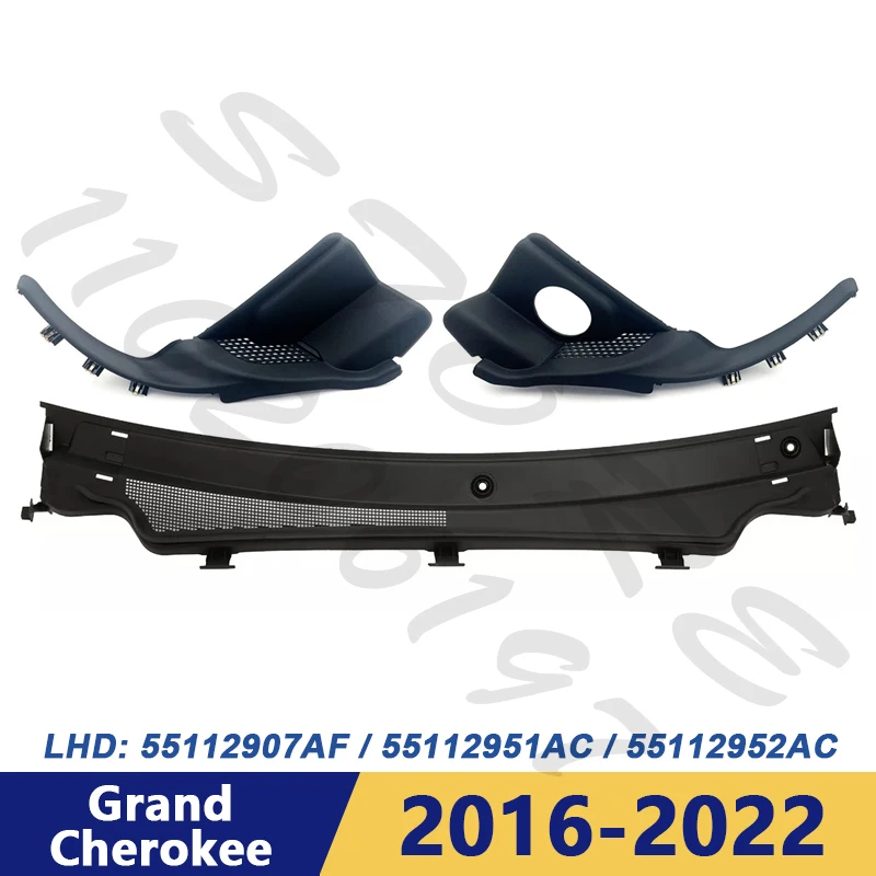 

Для LHD JEEP 2016-2022 Grand Cherokee, капот стеклоочистителя, решетка вентиляционной панели, капот 55112907AF 55112951AC 55112952AC
