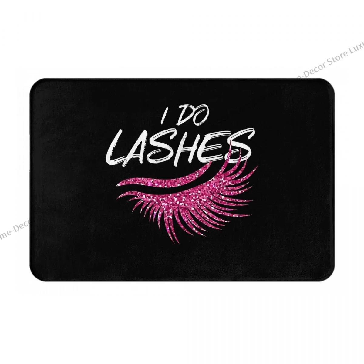 Eyelashes Eye Makeup Bathroom Mat I Do Lashes Makeup Artist Doormat Kitchen Carpet Entrance Door Rug Home Decoration