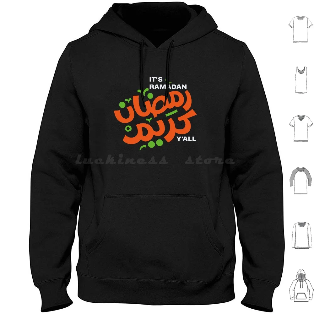 Its Ramadan Yall , Ramadan Kareem , Lovely Islamic Community Hoodie cotton Long Sleeve Introducing Our Ramadan Kareem