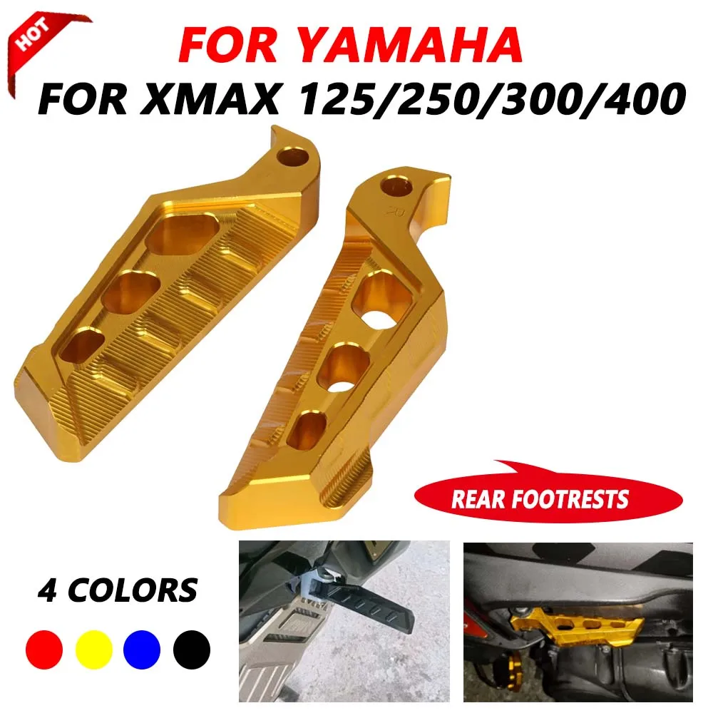 

For YAMAHA XMAX 125 250 300 400 XMAX300 XMAX250 XMAX125 Motorcycle Accessories Rear Passenger Foot Peg Footrests Footpeg Pedal