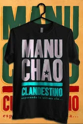 Manu Chao Clandestino Logo Hot Style Casual T-Shirt Father'S Day Gift Men Women