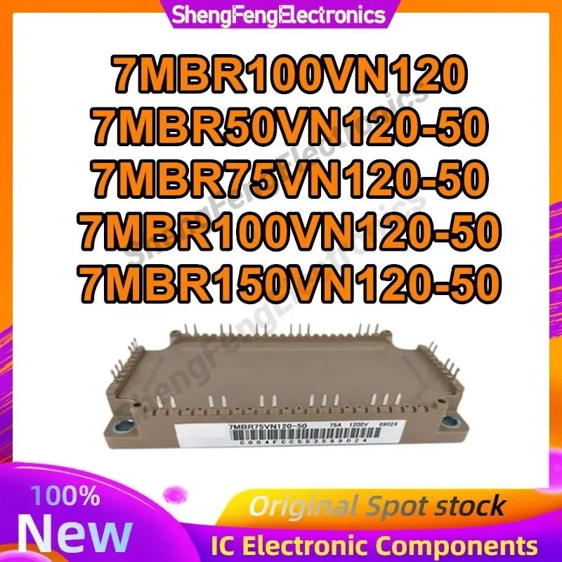 

7MBR100VN120 7MBR50VN120-50 7MBR75VN120-50 7MBR100VN120-50 7MBR150VN120-50 Новый оригинальный в наличии