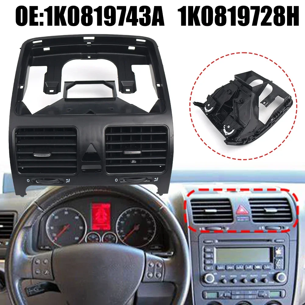 

Car A/C Panel Cover Frame Front Center Dashboard A/C Air Vent Outlet For Golf MK5 2004-2009 For RABBIT Auto Dash AC Vent Part