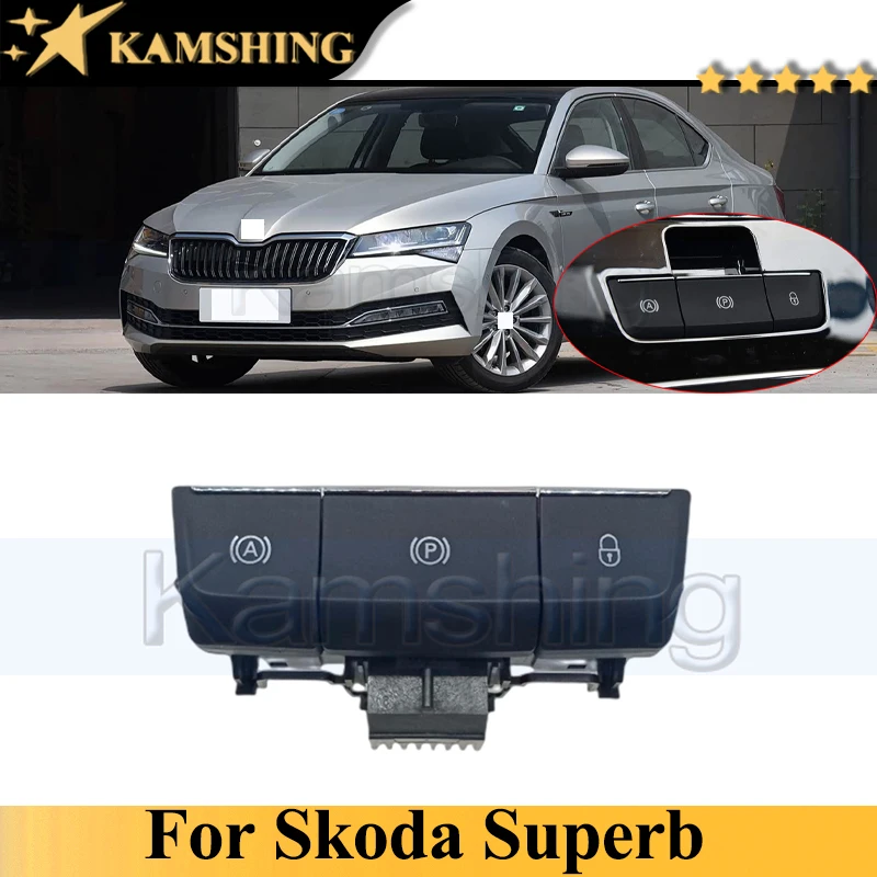 

Электронный переключатель ручного тормоза Kamshing для Skoda Superb, автоматический парковочный переключатель, электрический парковочный переключатель 3VD927225