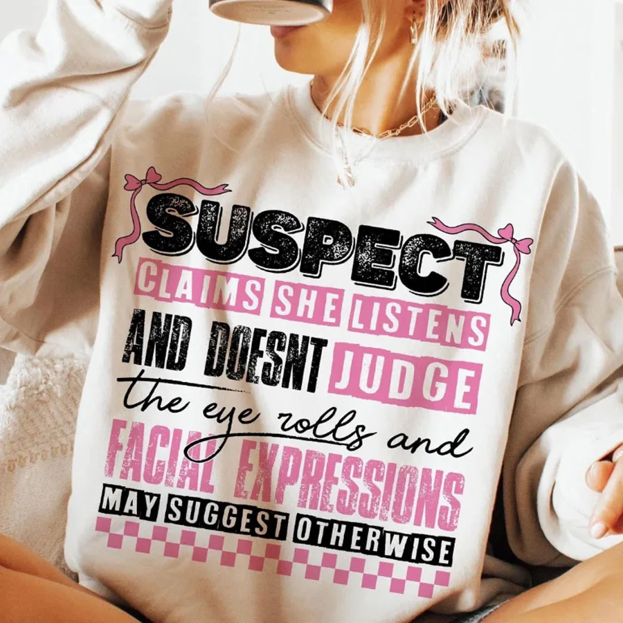 Suspect Claims She Listens And Doesnt Judge Iron-On Heat Transfer Sticker Decal T-shirts Sweatshirts Bag Clothing Fabric Decor