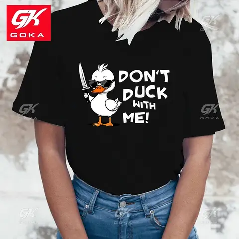 New Cute Don'T Duck with Me Print Short Sleeves Round Neck Woman Ctton T Shirt Casual Tees Unisex Tops Fashion Hip Hop T Shirt