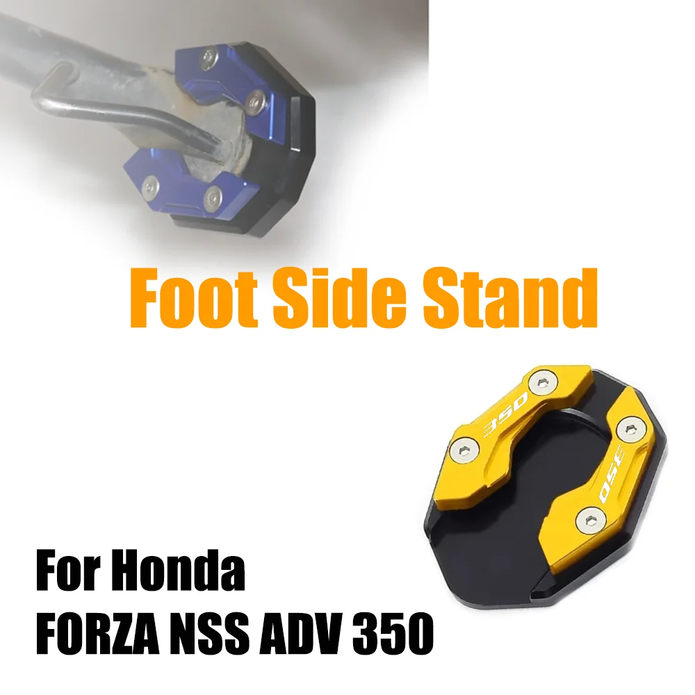 For Honda FORZA350 NSS350 ADV350 Forza Nss Adv 350 Motorcycle Accessories Kickstand Foot Side Extension Pad Stand Support Plate