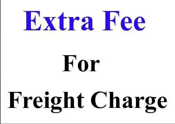 Extra Fee For Freight Charge Special Shipping fee additional cost