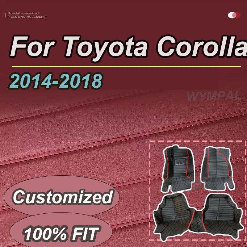 

LUXURY Car Floor Mats For Toyota Corolla 11th Gen. Non-Hybrid 2014 2015 2016 2017 2018 Custom Auto Carpet Interior Accessories