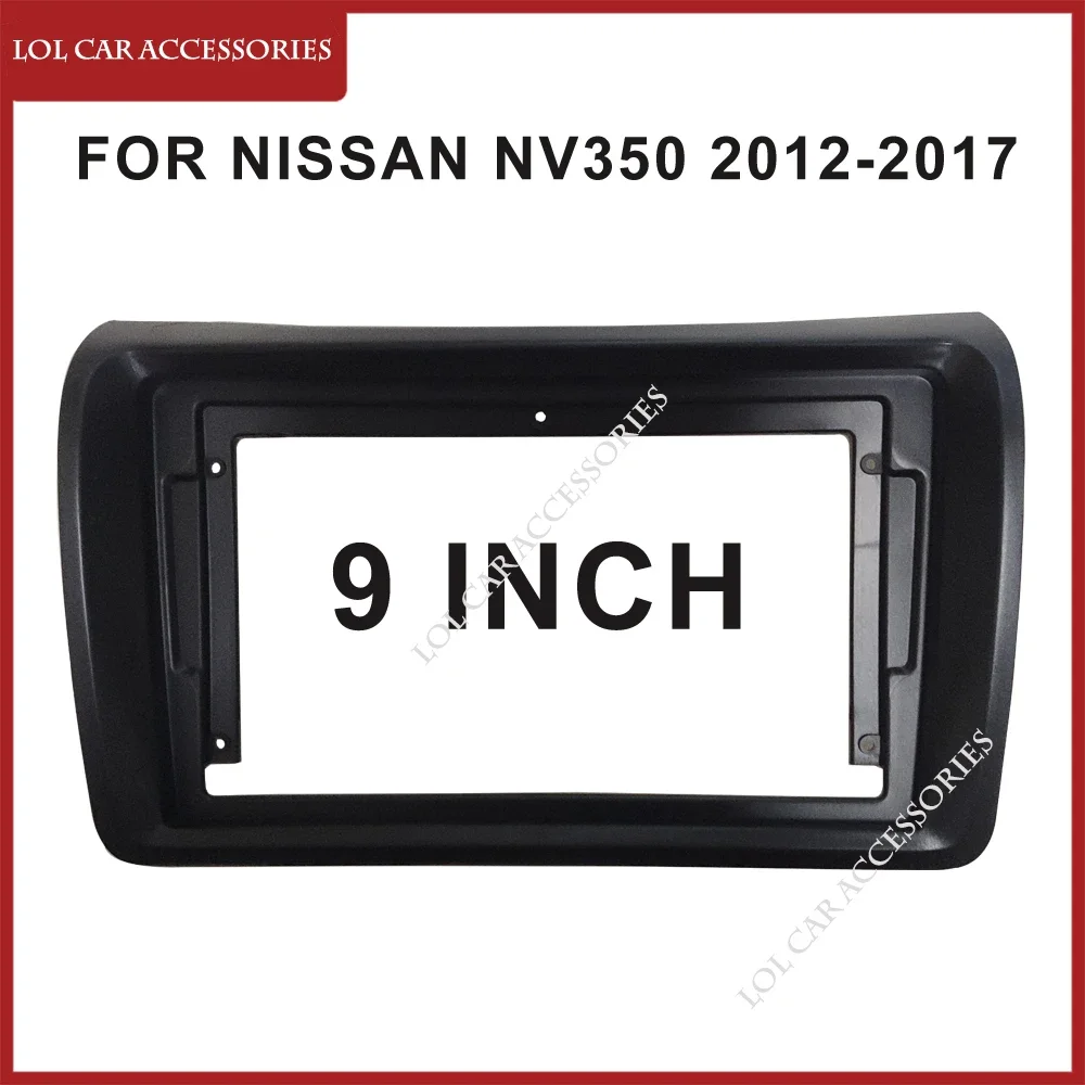 4PCS For Nissan NV350 2012-2017 9 Inch Car Radio Android Stereo Frame MP5 Player 2Din Head Unit Fascia Install Panel Dash