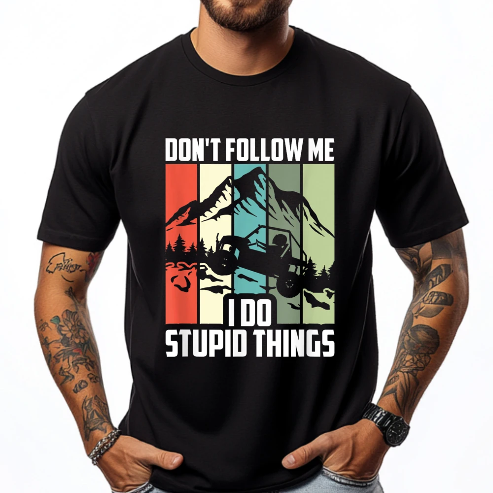 

Don T Follow Me I Do Stupid Things Side By Side Utv Black Graphic T Shirts Men's Clothing 2024 Funny