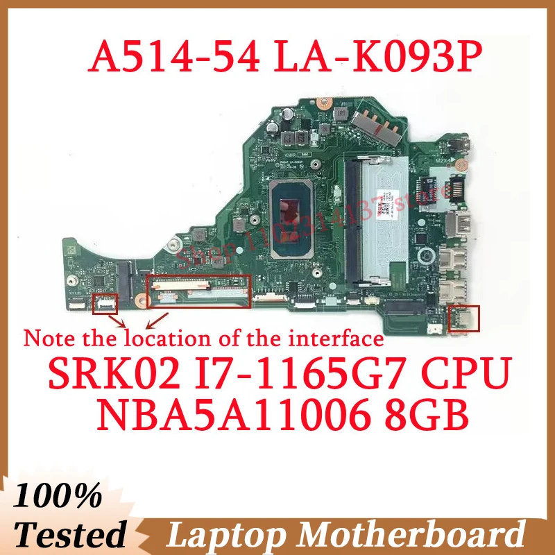 

For Acer Aspire A514-54 A515-56 A315-58 FH5AT LA-K093P With SRK02 I7-1165G7 CPU 8G NBA5A11006 Laptop Motherboard 100%Tested Good