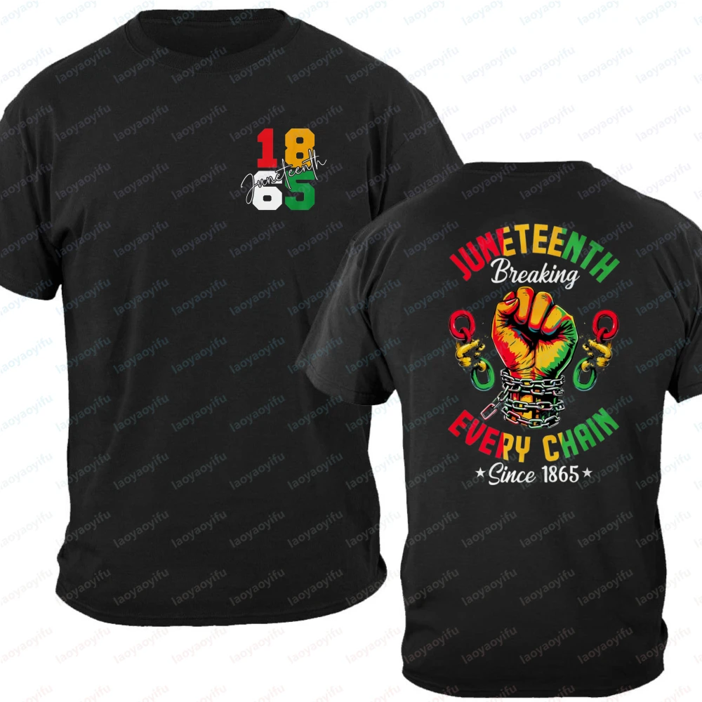 Juneteenth Breaking Every Chain Tshirt Men 1865 Black Power Fist Graphic Tee Casual Cotton African American Emancipation Day Top