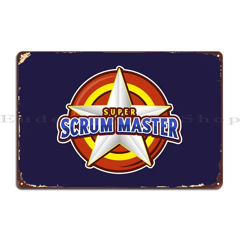 Super Scrum Master Metal Sign Poster Customize Designing Cinema Home Printed Tin Sign Poster