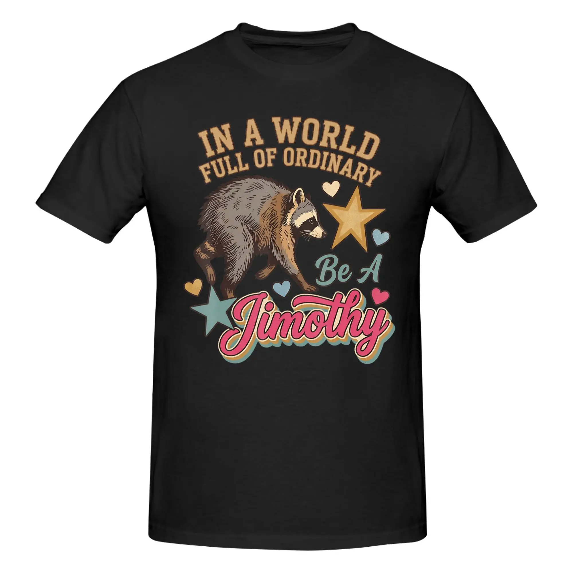 1 Piece Raccoon in A World Full of Ordinary Seattle Meme Graphic Funny T-Shirt Jimothy Raccoon Meme Tops Tees For Men