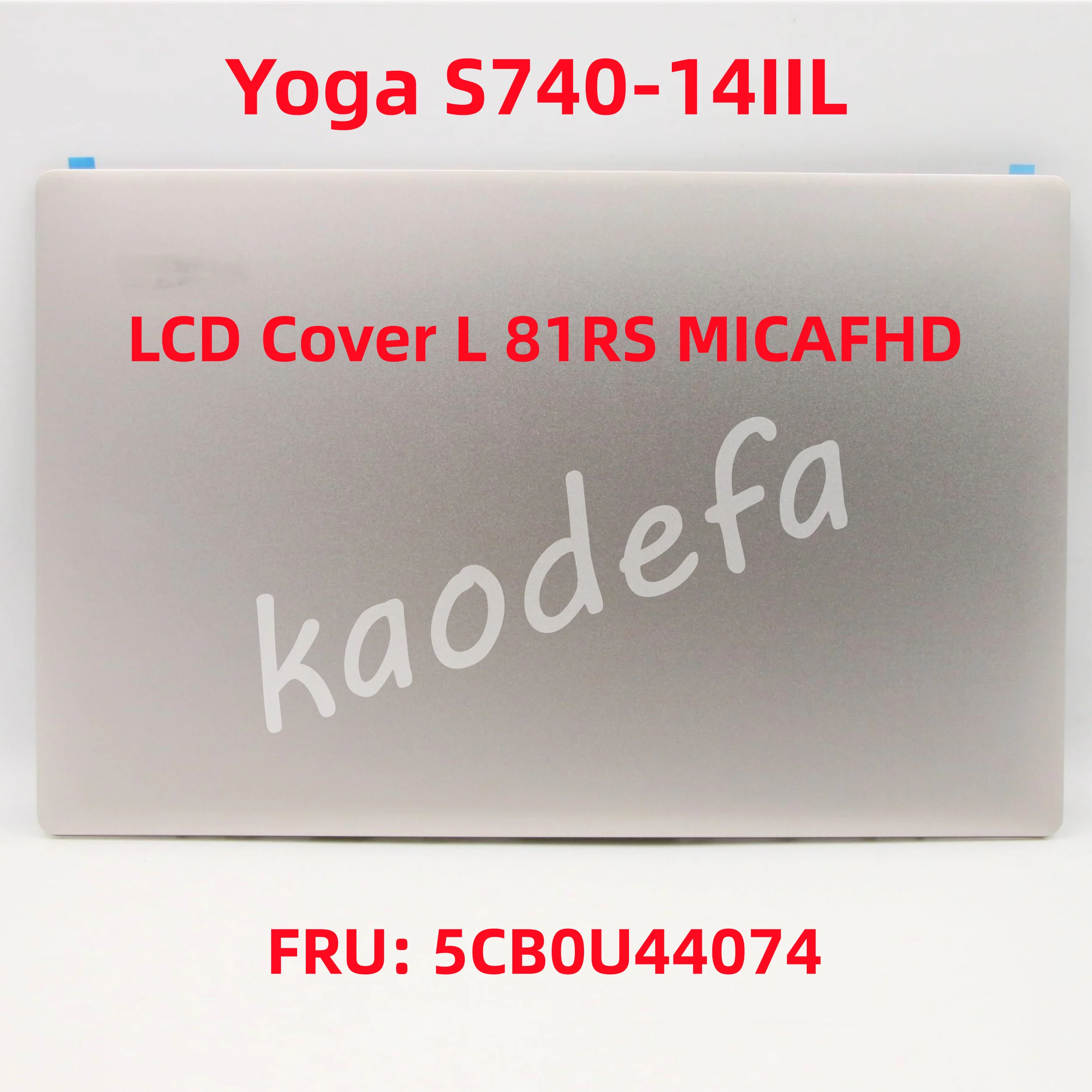 

For Lenovo Yoga S740-14IIL LCD Cover L 81RS MICAFHD FRU: 5CB0U44074