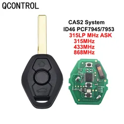 QCONTROL 3 buttons Remote Key for BMW 3 5 7 series X3 X5 Z3 Z4 Z8 E46 E60 E83 E53 E36 E38 CAS2 315LP MHZ 315MHz 433MHZ 868MHZ