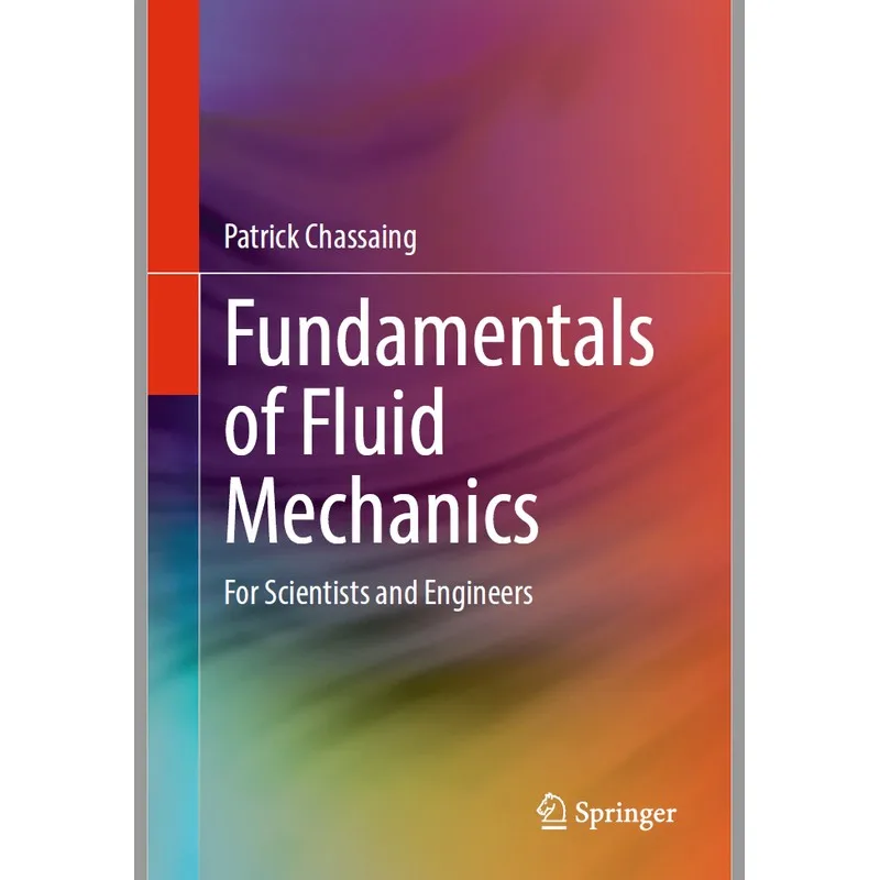 

Fundamentals of Fluid Mechanics For Scientists and Engineers