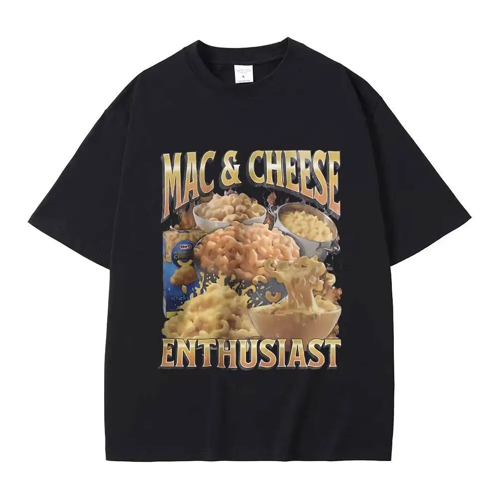 

Funny Mac & Cheese Enthusiast Print T-Shirt Men Women Fashion Oversized O-Neck T Shirt Unisex Casual Hot Sale Pure Cotton Tshirt
